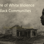 They Didn’t Leave Us To It: A Timeline of White Violence Against Black Communities A Timeline of White Violence Against Black Communities